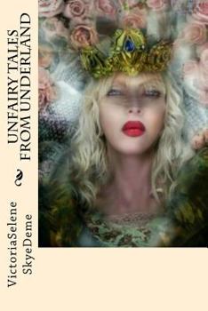 Paperback UnFairy Tales from UnderLand Book