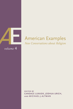 Paperback American Examples, Vol 4: New Conversations about Religion Volume 4 Book