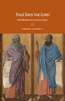 Thus Says the Lord: The Prophets in the Liturgy