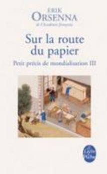 Paperback Sur La Route Du Papier (Petit Precis de Mondialisation 3) [French] Book
