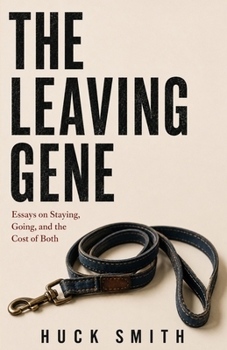 Paperback The Leaving Gene: Essays on Staying, Going, and the Cost of Both [Large Print] Book