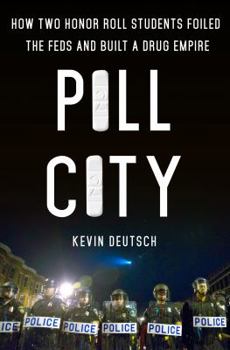 Hardcover Pill City: How Two Honor Roll Students Foiled the Feds and Built a Drug Empire Book