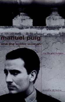 Hardcover Manuel Puig and the Spiderwoman: His Life and Fictions Book