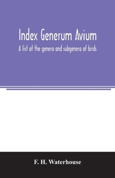 Paperback Index generum avium. A list of the genera and subgenera of birds Book