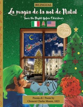 Paperback BILINGUAL 'Twas the Night Before Christmas - 200th Anniversary Edition: MILANESE La magia de la not de Natal [Italian] Book