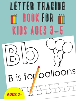 Letter Tracing Book for Kids Ages 3-5: Alphabet Tracing Book for Kids Ages 3-5 / Notebook / Practice for Kids / Letter Writing Practice - Gift