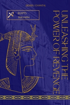 Paperback Egypts Triumph: Unleashing the Power of Revenge Book