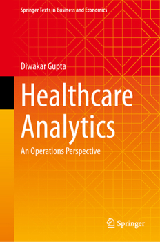 Hardcover Healthcare Analytics: An Operations Perspective Book