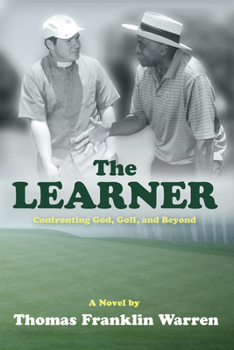 Paperback The Learner: Confronting God, Golf, and Beyond Book