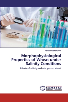 Paperback Morphophysiological Properties of Wheat under Salinity Conditions Book