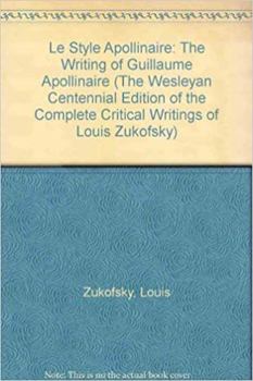 Paperback Le Style Apollinaire: The Writing of Guillaume Apollinaire Book