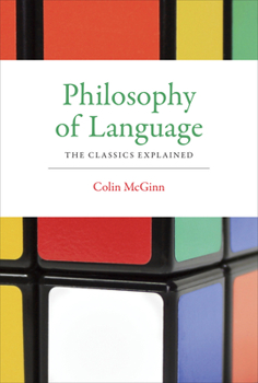 Paperback Philosophy of Language: The Classics Explained Book