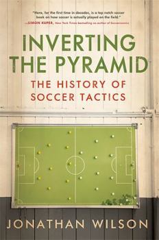 Paperback Inverting the Pyramid: The History of Soccer Tactics Book