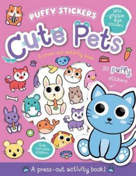 Paperback Puffy Sticker Cute Pets (Wobbly-Eye Puffy Sticker Activity) Book