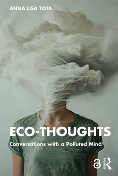 Paperback Eco-Thoughts: Conversations with a Polluted Mind Book