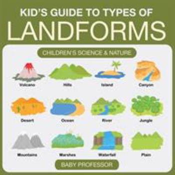 Paperback Kid's Guide to Types of Landforms - Children's Science & Nature Book
