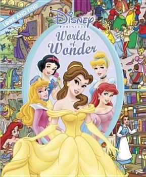 Disney Princess Worlds of Wonder (Look and Find (Publications International))