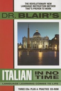 Audio CD Dr. Blair's Italian in No Time: The Revolutionary New Language Instruction Method That's Proven to Work! [With CDROM] Book