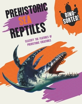 Hardcover Dino-Sorted!: Prehistoric Sea Creatures Book