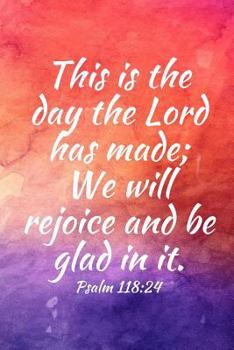 This is the day the Lord has made; We will rejoice and be glad in it: Teens, women, adults, Christians, church services, small Bible study groups, wor