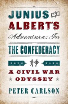 Hardcover Junius and Albert's Adventures in the Confederacy: A Civil War Odyssey Book