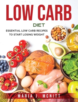 Paperback Low Carb Diet: Essential Low Carb Recipes to Start Losing Weight [Spanish] Book