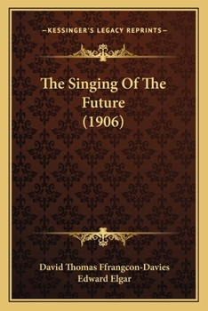 Paperback The Singing Of The Future (1906) Book