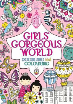 Paperback Girls' Gorgeous World: Doodling and Colouring Book