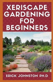 Paperback Xeriscape Gardening For Beginners Book