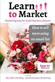 Paperback How to sell more using an email list - Learn to Market Issue #2 Book