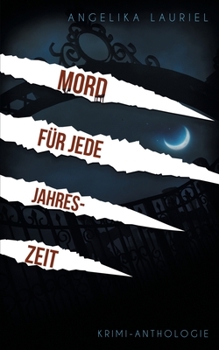 Paperback Mord für jede Jahreszeit: Krimi-Anthologie [German] Book