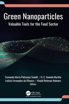 Hardcover Green Nanoparticles: Valuable Tools for the Food Sector Book