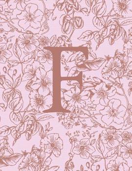 Paperback F: Monogram Initial Notebook For Women And Girls-Pink And Brown Floral-120 Pages 8.5 x 11 Book