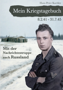 Paperback Mein Kriegstagebuch: Mit der Nachrichtentruppe nach Russland [German] Book