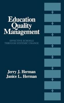 Hardcover Education Quality Management: Effective Schools Through Systemic Change Book