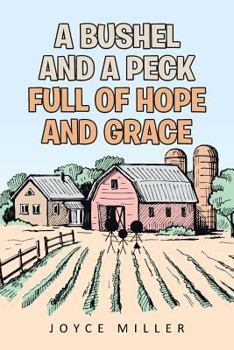 Paperback A Bushel and a Peck Full of Hope and Grace Book