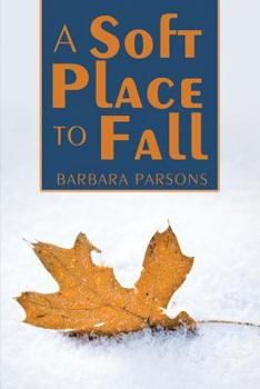 Paperback A Soft Place To Fall Book