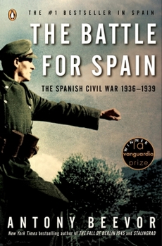 Paperback The Battle for Spain: The Spanish Civil War 1936-1939 Book