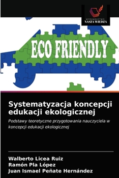 Paperback Systematyzacja koncepcji edukacji ekologicznej [Polish] Book