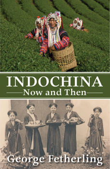Paperback Indochina Now and Then Book