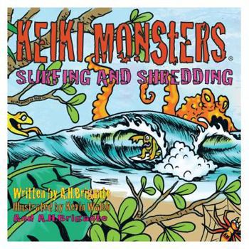 Paperback Keiki Monsters Surfing and Shredding! Book