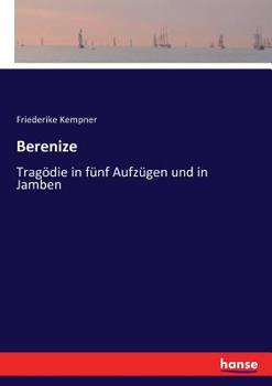 Paperback Berenize: Tragödie in fünf Aufzügen und in Jamben [German] Book