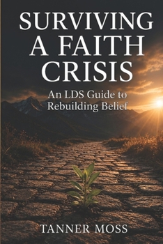 Paperback Surviving a Faith Crisis: An LDS Guide to Rebuilding Belief Book