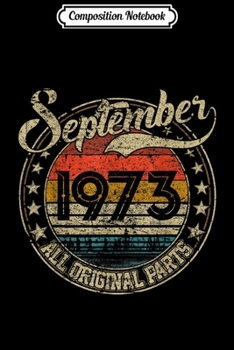 Composition Notebook: Vintage September 1973 46 Years Old 1973 Birthday Gift  Journal/Notebook Blank Lined Ruled 6x9 100 Pages