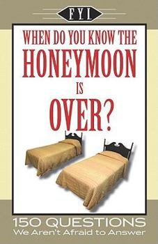 Paperback When Do You Know the Honeymoon is Over? Book