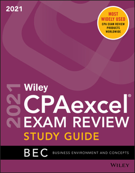 Paperback Wiley CPAexcel Exam Review 2021 Study Guide: Business Environment and Concepts Book