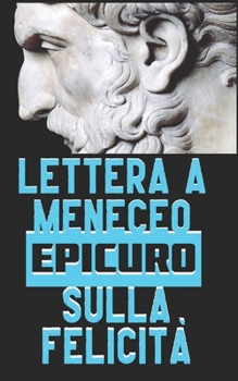 Paperback Lettera a Meneceo: sulla felicità [Italian] Book
