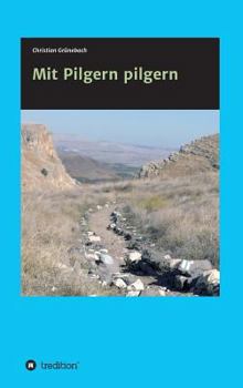 Hardcover Mit Pilgern pilgern [German] Book