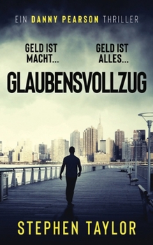 Glaubensvollzug: German Translation of Execution Of Faith (Die Danny Pearson Thriller-Serie) (German Edition)