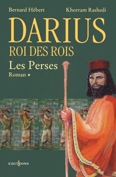 Paperback Les Perses, t.I: Darius, Roi des Rois [French] Book
